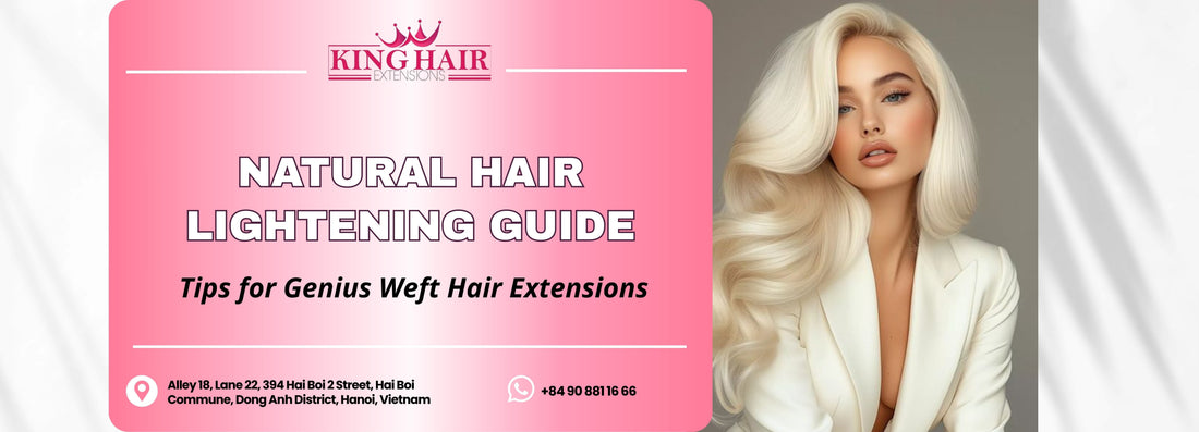 How to Naturally Lighten Hair: The Ultimate Guide for Genius Weft Hair Extensions