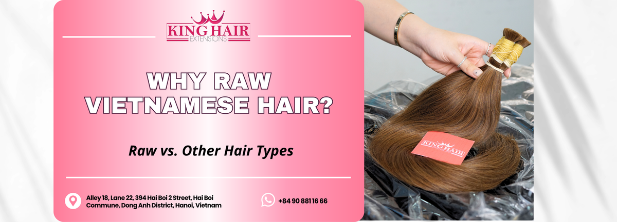 Why Raw Vietnamese Hair? The Ultimate 2026 Factory Direct Guide