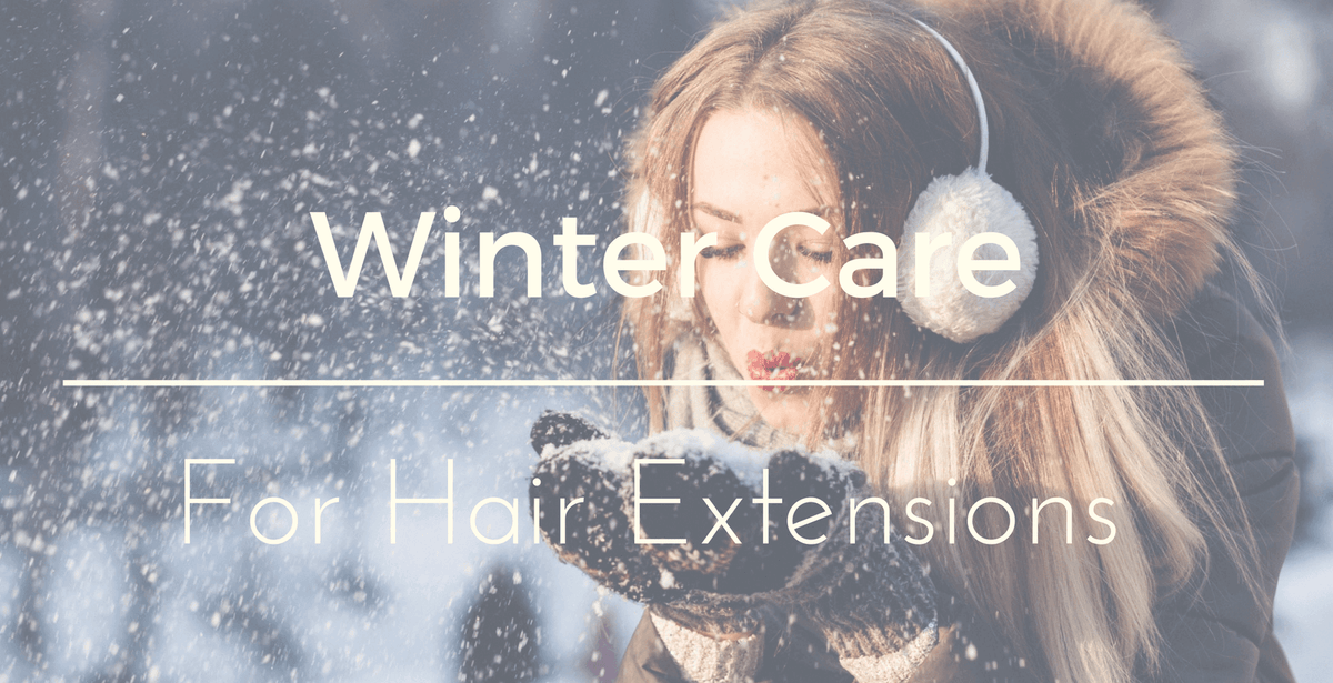 HOW TO TAKE CARE OF VIETNAM HAIR EXTENSION IN THIS WINTER